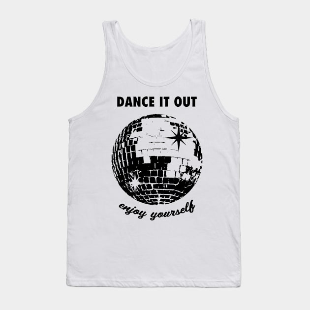 Dance it out Tank Top by vitoria